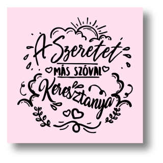 a-szeretet-mas-szoval-keresztany